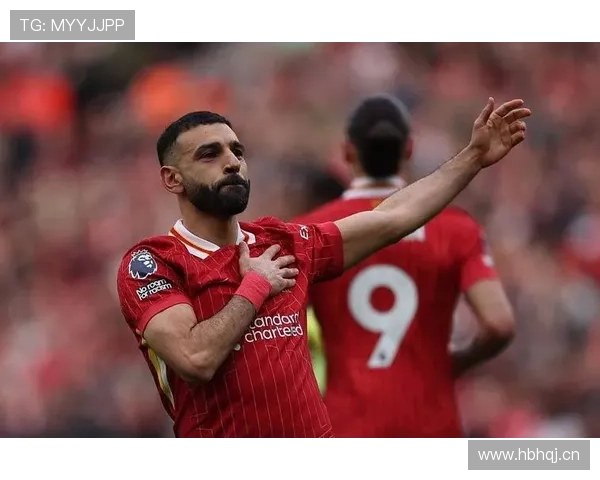 萨拉赫欧冠高强度比赛输出稳定性解析